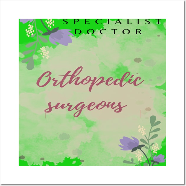 Doctor orthopedic surgeon T-shirts. Wall Art by T-shirts  international:"Experienced fashion T-shirt designer at T-shirts International, crafting stylish and innovative designs that elevate your look. 🎨